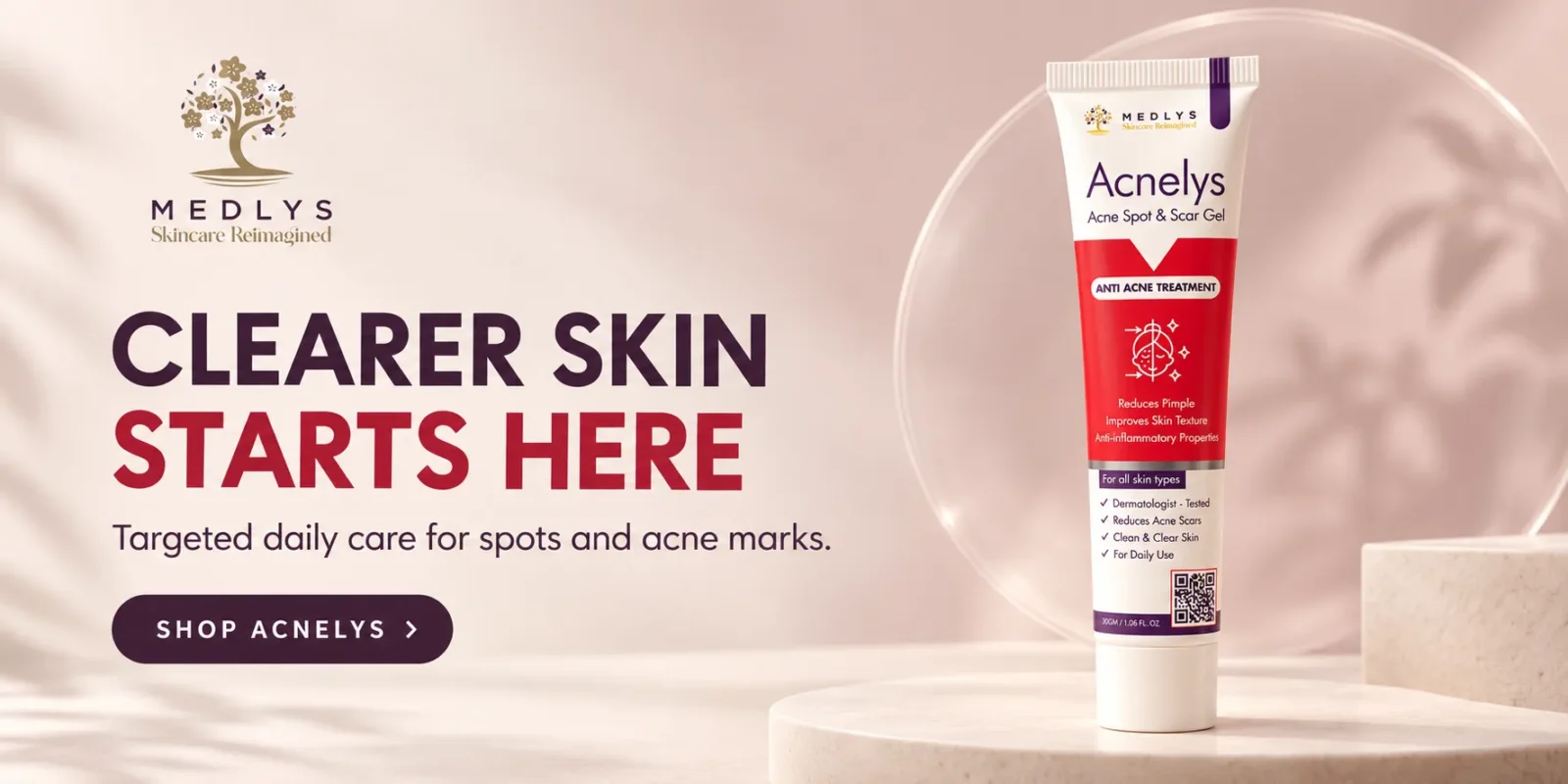 MEDLYS Acnelys Acne Spot & Scar Gel promotional banner featuring the product on a beige stone pedestal with soft lighting and elegant shadows. Highlights targeted daily care for acne spots, pimples, and acne marks.